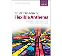 The Oxford Book of Flexible Anthems Alan Bullard (Auteur)
