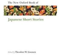 The Oxford Book of Japanese Short Stories by Theodore W Goossen Paperback Book