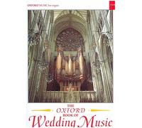 The Oxford Book of Wedding Music For Organ --- Orgue