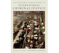 The Oxford Companion To International Criminal Justice – Oxford University Press