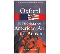 The Oxford Dictionary Of American Art And Artists