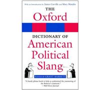 The Oxford Dictionary Of American Political Slang
