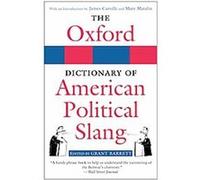 The Oxford Dictionary of American Political Slang