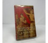 Dictionnaire Oxford de la mythologie et de la religion classiques – Oxford University Press