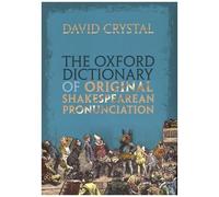 Dictionnaire Oxford de la prononciation shakespearienne originale – Oxford University Press