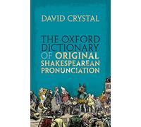 Dictionnaire Oxford de la prononciation shakespearienne originale – Oxford University Press