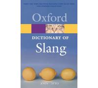 The Oxford Dictionary Of Slang (Oxford Paperback Reference)
