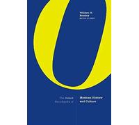 The Oxford Encyclopedia Of Mexican History And Culture