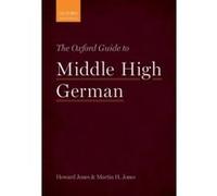 The Oxford Guide to Middle High German - [Version Originale] Howard Jones , Martin H Jones (Auteur)