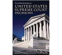 The Oxford Guide to United States Supreme Court Decisions