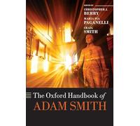 The Oxford Handbook of Adam Smith (Oxford Handbooks)