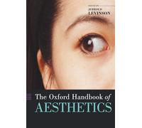 The Oxford Handbook of Aesthetics – Oxford University Press