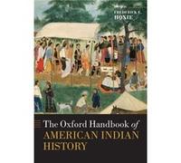 The Oxford Handbook of American Indian History - Hoxie Frederick E. Swanlund Professor of History Law and American Indian Studies Swanlund Professor of Hi Hoxie Frederick E. Swanlund Professor of Hist