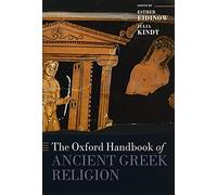 The Oxford Handbook of Ancient Greek Religion (Oxford Handbooks)