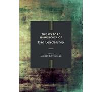 The Oxford Handbook of Bad Leadership