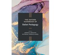 The Oxford Handbook of Ballet Pedagogy