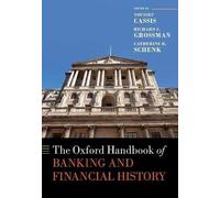 The Oxford Handbook Of Banking And Financial History