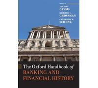 Oxford Handbook Of Banking And Fina Youssef Professor Of Economic History Cassis, Grossman European University Institute , Wesleyan University Richard S Professor Of Economics, Catherine R Professor O