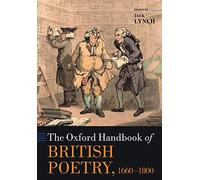 The Oxford Handbook Of British Poetry, 1660-1800