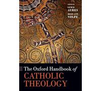 The Oxford Handbook of Catholic Theology – Oxford University Press
