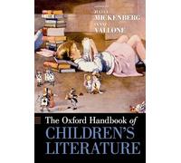 The Oxford Handbook of Children's Literature (Oxford Handbooks)