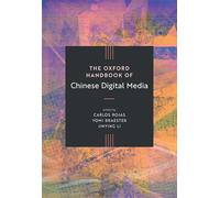 The Oxford Handbook of Chinese Digital Media