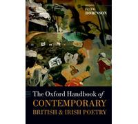 The Oxford Handbook Of Contemporary British And Irish Poetry