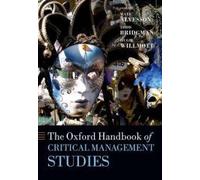 The Oxford Handbook Of Critical Management Studies