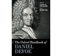 The Oxford Handbook of Daniel Defoe – Oxford University Press