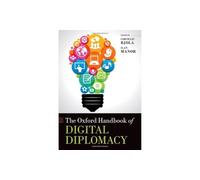 The Oxford Handbook of Digital Diplomacy
