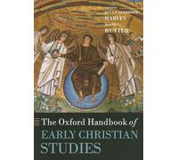 The Oxford Handbook of Early Christian Studies – Oxford University Press