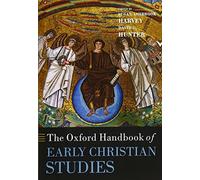 The Oxford Handbook of Early Christian Studies (Oxford Handbooks in Religion and Theology) by (2010-11-11)
