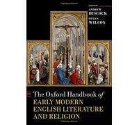 The Oxford Handbook Of Early Modern English Literature And Religion