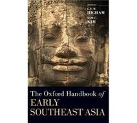 The Oxford Handbook of Early Southeast Asia by Kim Nam C. Professor of Anthropology Professor of Anthropology University of WisconsinMadison Hardcover Boo Kim Nam C. Professor of Anthropology Professo