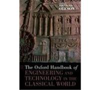 The Oxford Handbook of Engineering and Technology in the Classical World