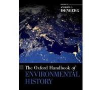 The Oxford Handbook of Environmental History - [Version Originale] Andrew C Isenberg (Auteur)