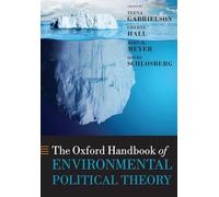 The Oxford Handbook of Environmental Political Theory