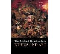 The Oxford Handbook Of Ethics And Art