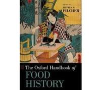 The Oxford Handbook of Food History - [Version Originale] Jeffrey M Pilcher (Auteur)