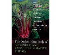 The Oxford Handbook of Grounded and Engaged Normative Theory