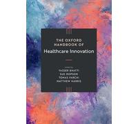 The Oxford Handbook of Healthcare Innovation