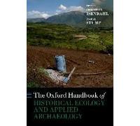 The Oxford Handbook Of Historical Ecology And Applied Archaeology