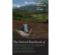 The Oxford Handbook of Historical Ecology and Applied Archaeology by Edited by Christian Isendahl Edited by Daryl Stump Hardcover Book Inconnu (Auteur)