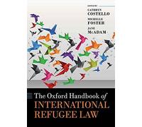 The Oxford Handbook Of International Refugee Law
