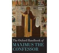 The Oxford Handbook of Maximus the Confessor by Edited by Pauline Allen Edited by Bronwen Neil Hardcover Book Edited by Pauline Allen Edited by Bronwen Neil (Auteur)