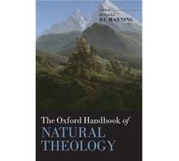 The Oxford Handbook of Natural Theology by Consultant editor John Hedley Brooke Consultant editor Fraser Watts Edited by Russell Re Manning Hardcover Book Consultant editor John Hedley Brooke Consulta