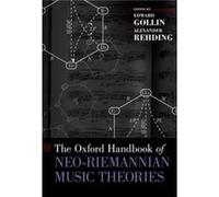 The Oxford Handbook of NeoRiemannian Music Theories by Edited by Edward Gollin Edited by Alexander Rehding Paperback Book Edward Gollin - Alexander Rehding (Auteur)