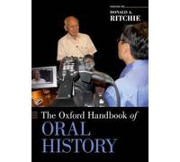 The Oxford Handbook of Oral History (Oxford Handbooks) by Donald A. Ritchie NEUF