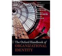 The Oxford Handbook Of Organizational Identity