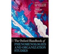 Manuel d'Oxford sur les phénoménologies et les études organisationnelles – Oxford University Press
